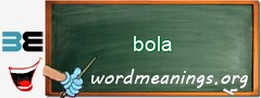 WordMeaning blackboard for bola